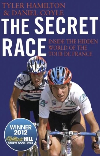 The Secret Race Av Daniel Coyle, Tyler Hamilton The Secret Race Av Daniel Coyle, Tyler Hamilton