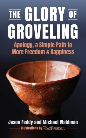 The Glory of Groveling The Glory of Groveling