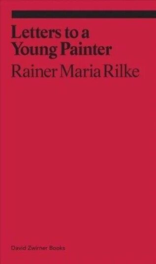 Letters To A Very Young Painter Av Rainer Maria Rilke