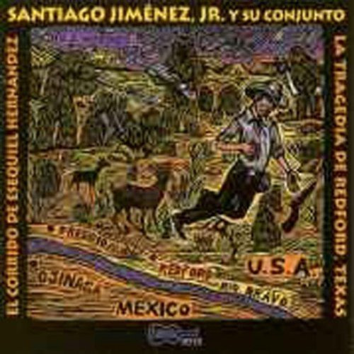 Jr. Santiago Jimenez Corrido De Esequiel Hernandez: Tragedia De Redford CD