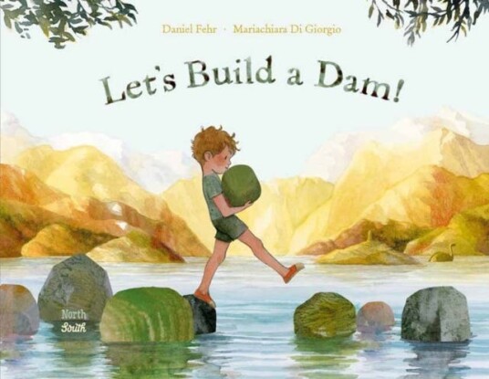 Let'S Build A Dam! Av Daniel Fehr, Mariachiara Di Giorgio Let'S Build A Dam! Av Daniel Fehr, Mariachiara Di Giorgio
