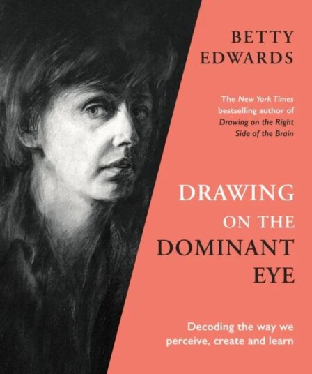Drawing On The Dominant Eye Av Betty Edwards