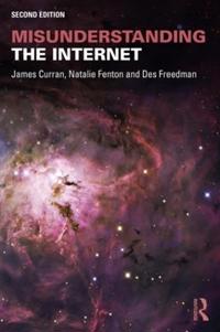 Misunderstanding The Internet Av James Curran, Natalie Fenton, Des Freedman