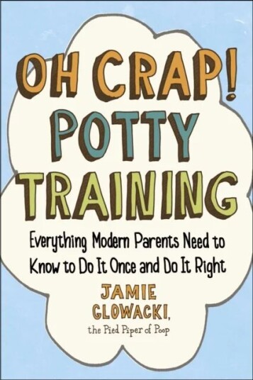 Oh Crap! Potty Training Av Jamie Glowacki
