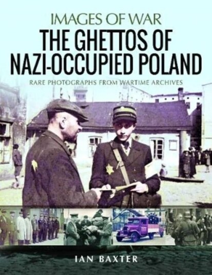 The Ghettos of Nazi-Occupied Poland av Ian Baxter