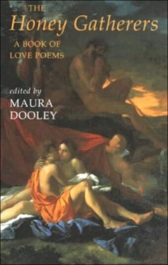 The Honey Gatherers a book of love poems The Honey Gatherers a book of love poems