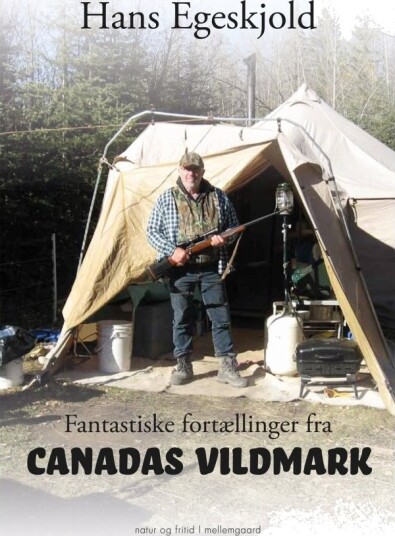 Fantastiske Fortællinger Fra Canadas Vildmark | Hans Egeskjold | Språk: Dansk