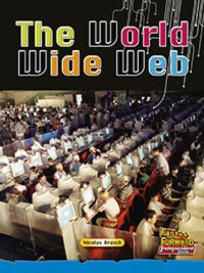 The World Wide Web The World Wide Web
