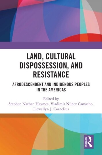 Land Cultural Dispossession and Resistance