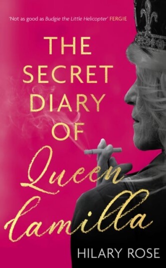The Secret Diary of Queen Camilla The Secret Diary of Queen Camilla