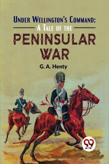 Under Wellington's Command Under Wellington's Command