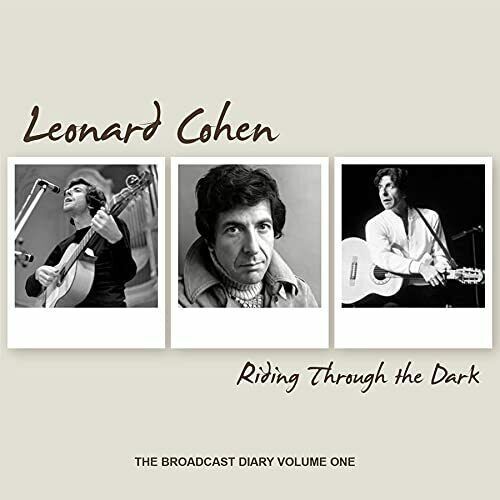 MediaTronixs Leonard Cohen : Riding Through the Dark: The Broadcast Diary - Volume 1 CD Box Pre-Owned MediaTronixs Leonard Cohen : Riding Through the Dark: The Broadcast Diary - Volume 1 CD Box Pre-Owned
