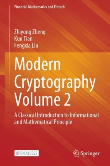 Modern Cryptography Volume 2 Av Zhiyong Zheng, Kun Tian, Fengxia Liu