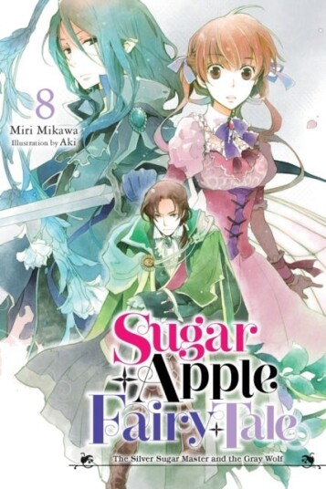 Sugar Apple Fairy Tale Vol. 8 (light novel) Sugar Apple Fairy Tale Vol. 8 (light novel)