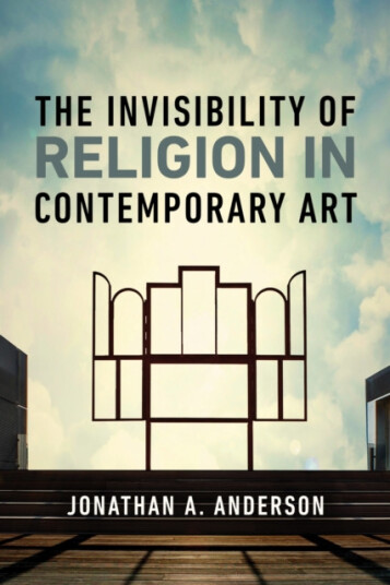 The Invisibility of Religion in Contemporary Art The Invisibility of Religion in Contemporary Art