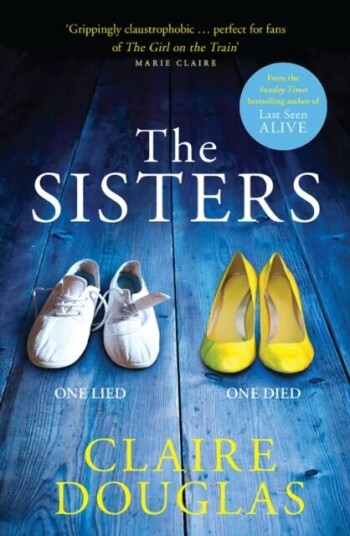 The Sisters Av Claire Douglas The Sisters Av Claire Douglas