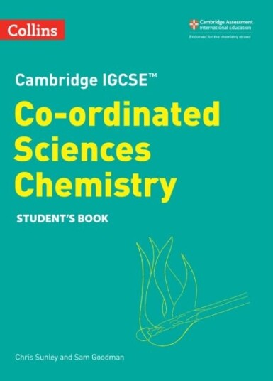 Cambridge Igcse¿ Co-Ordinated Sciences Chemistry Student'S Book Av Chris Sunley, Sam Goodman