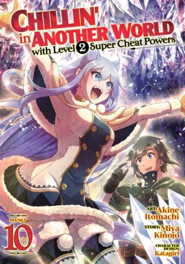 Chillin' in Another World with Level 2 Super Cheat Powers Manga Vol. 10
