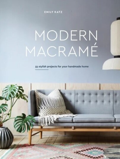 Modern Macrame Av Emily Katz