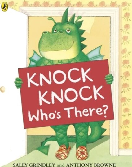 Knock Knock Who'S There? Av Sally Grindley Knock Knock Who'S There? Av Sally Grindley