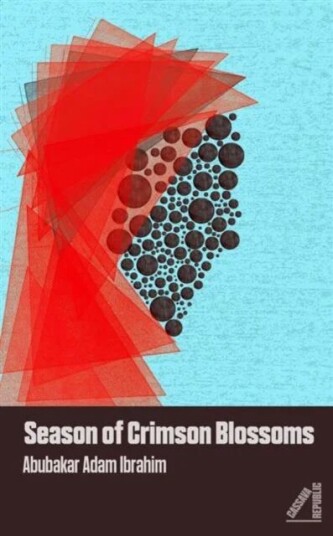 Season Of Crimson Blossoms Av Abubakar Adam Ibrahim Season Of Crimson Blossoms Av Abubakar Adam Ibrahim