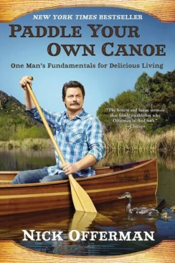 Paddle Your Own Canoe Av Nick Offerman Paddle Your Own Canoe Av Nick Offerman