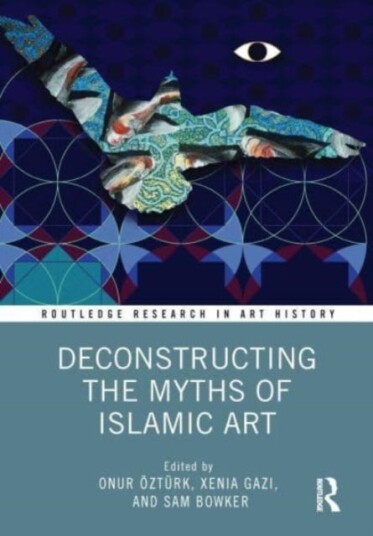 Deconstructing The Myths Of Islamic Art
