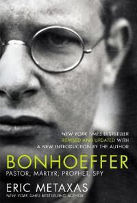 Metaxas Eric Bonhoeffer