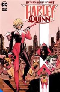 Batman: White Knight Presents: Harley Quinn Av Katana Collins, Matteo Scalera