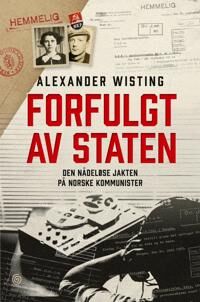 Forfulgt Av Staten Av Alexander Wisting