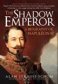 The Shadow Emperor Av Alan Strauss-Schom
