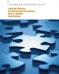 Learning Theories: An Educational Perspective Av Dale Schunk