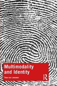 van Leeuwen, Theo Multimodality and Identity (081534905X)