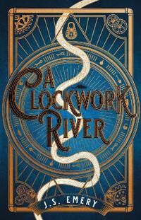 Emery J.S. A Clockwork River