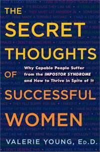 The Secret Thoughts Of Successful Women Av Valerie Young