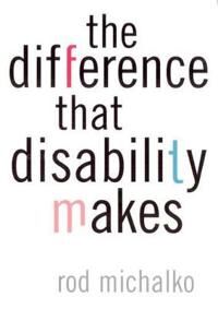 Michalko Rod The Difference That Disability Makes