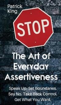 ART King Patrick The Art of Everyday Assertiveness