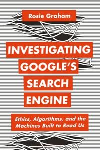 Investigating Google¿s Search Engine Av Rosie Graham