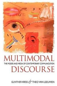 Kress Gunther Multimodal Discourse Kress Gunther Multimodal Discourse