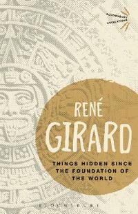 Things Hidden Since The Foundation Of The World Av Dr Rene Girard