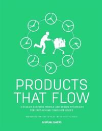 Haffmans, Siem Products That Flow: Circular Business Models and Design Strategies for Fast-Moving Consumer Goods (9063694989) Haffmans, Siem Products That Flow: Circular Business Models and Design Strategies for Fast-Moving Consumer Goods (9063694989)