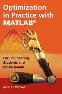Messac Achille Optimization in Practice with MATLAB®
