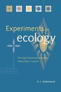 Experiments In Ecology Av A. J. (University Of Sydney) Underwood