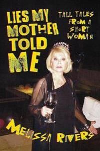 Lies My Mother Told Me Av Melissa Rivers