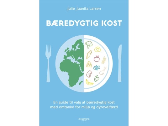 Bæredygtig Kost | Julie Juanita Larsen | Språk: Dansk