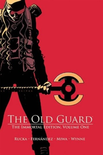 The Old Guard: The Immortal Edition Volume 1 The Old Guard: The Immortal Edition Volume 1