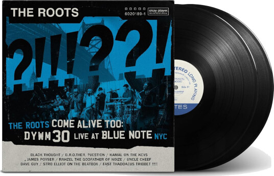 The Roots Come Alive Too: DYWM30 Live at Blue Note NYC! The Roots Come Alive Too: DYWM30 Live at Blue Note NYC!