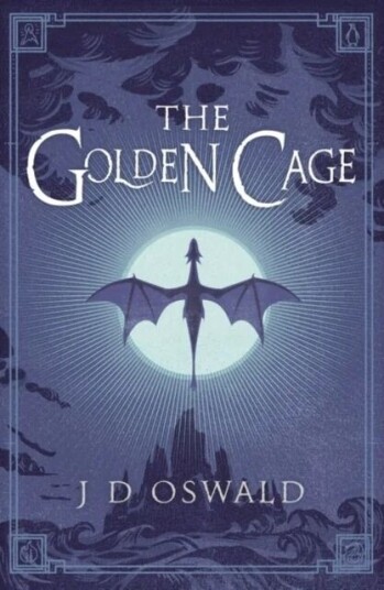 The Golden Cage Av J.D. Oswald