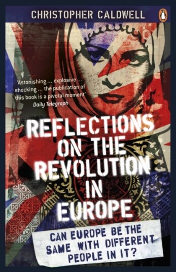 Reflections on the Revolution in Europe  Immigration, Islam and the West