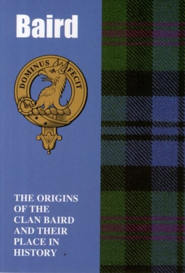 Baird The Origins of the Clan Baird and Their Place in History